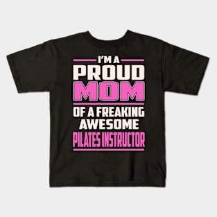 Proud MOM Pilates Instructor Kids T-Shirt